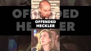 Offended Heckler [upl. by Ynavoeg]