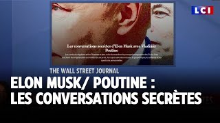 Elon MuskPoutine  les conversations secrètes ｜LCI [upl. by Cresa]