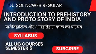 introduction to prehistory and proto history ba program semester 5 du sol regular ncweb nep20 [upl. by Manfred]