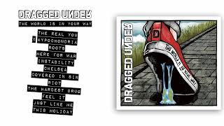 Dragged Under  The World Is In Your Way Full Album Stream [upl. by Derdlim]