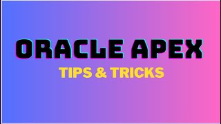 ORACLE APEX tips amp tricks [upl. by Isbella]