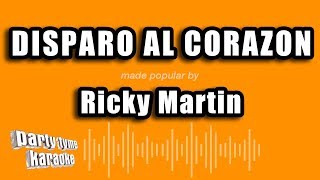 Ricky Martin  Disparo Al Corazon Versión Karaoke [upl. by Gnuh]