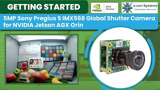 Getting started with 5MP Global Shutter Camera for NVIDIA Jetson AGX Orin  econ Systems [upl. by Thissa438]