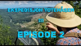 Eksp Totenåsen III Ep2 [upl. by Eveiveneg]