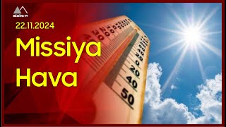 🔴 22 Noyabra olan hava proqnozu [upl. by Clovis272]