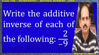 Write the additive inverse of each of the following 2−9 [upl. by Nessaj]