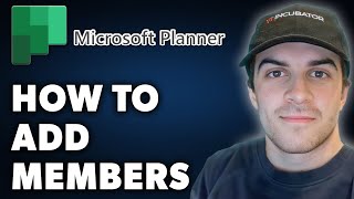 How to Add Members in Microsoft Planner Full 2024 Guide [upl. by Asik807]