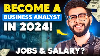 ONLY VIDEO you need to become a BUSINESS ANALYST IN 2024 [upl. by Aldwin]