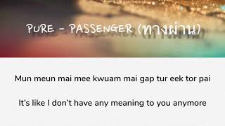 Pure  Passenger ทางผ่าน lyrics ROMENG SUBTHAI [upl. by Freed5]