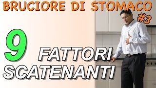 Bruciore di stomaco cause i 9 fattori scatenanti [upl. by Markman]