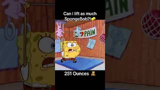 CAN I LIFT MORE THAN SPONGEBOB 😈☠️ [upl. by Lewin250]