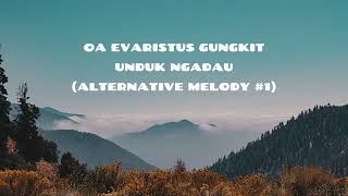 OA Evaristus Gungkit  Unduk Ngadau Alternative Melody 1 [upl. by Farand]