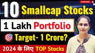 1 Lakh Rs Portfolio  1 Lakh To 1 Crore  10 Best Stocks ✅ Best Portfolio For The Year Of 2024 [upl. by Grearson372]