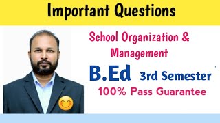 school organization and Management imp questions 2024  bed 3rd Semester  OU KU PU TU MGU SU [upl. by Allertse]