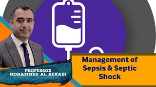 Management of Sepsis and Septic Shock [upl. by Swisher598]