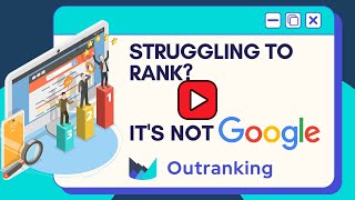 Outrankingio  Rank Higher Stop Blaming Google [upl. by Niccolo2]