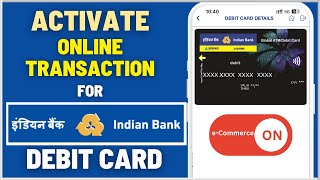 How To Activate Online Transaction for Indian Bank ATMDebit Card  Enable eCommerce Debit Card [upl. by Winchell]