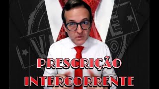 PRESCRIÇÃO INTERCORRENTE [upl. by Enilatan]