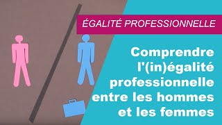 Comprendre linégalité professionnelle entre les hommes et les femmes [upl. by Chadbourne]