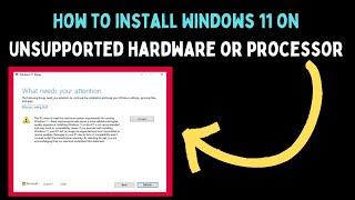 How to Install Windows 11 on Unsupported Hardware or Processor [upl. by Giovanni]