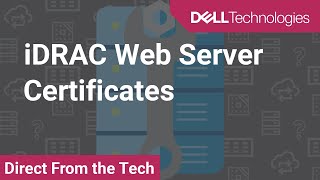 Tutorial on iDRAC Web Server Certificates [upl. by Gnot]