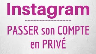 COMPTE Privé Instagram comment METTRE son compte Instagram en privé en 2019 [upl. by Camille]