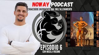 NOWAY PODCAST  episodio 6  UNA MAPPA PER IMPOSTARE UN CUT DA GARA con Nicola Frisoni [upl. by Daphna]