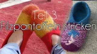 Filzpantoffeln stricken und verfilzen Teil 3 [upl. by Dayiz]