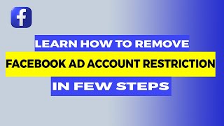 How to Remove Restriction on Facebook Ad Account How to Fix a Restricted Facebook Ad Account [upl. by Yekim219]