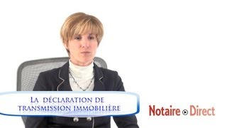 Déclaration de transmission immobilière [upl. by Orteip359]