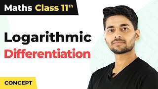 Class 11 Maths Chapter 13  Concept of Logarithmic Differentiation  Differentiation [upl. by Becca864]