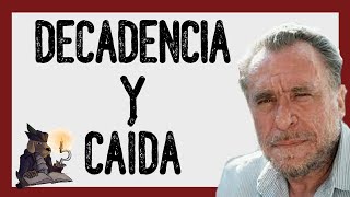 DECADENCIA Y CAÍDA Charles Bukowski [upl. by Nolur]