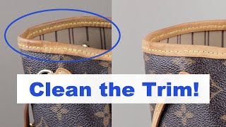 How to Clean Dirty Louis Vuitton Vachetta Leather Trim on Neverfull PM Part 3 [upl. by Acimaj643]