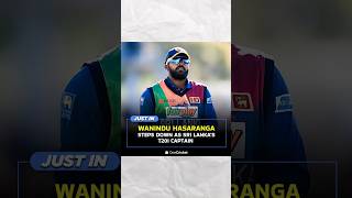 hasaranga captains steps down Sri Lanka team kishorts  wanindu hasaranga [upl. by Sajovich36]