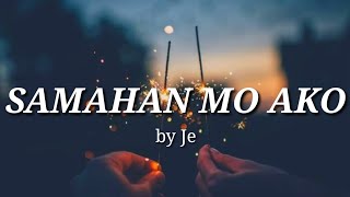 Samahan mo ako by Je Lyrics [upl. by Cohbath]