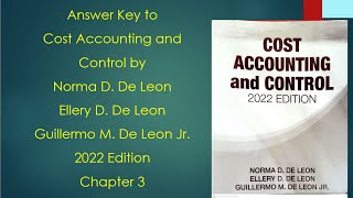 Answer Key to Chapter 3  Cost Accounting and Control  2022 Edition  By Norma D De Leon Ellery [upl. by Casey]