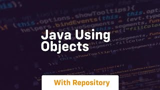 java using objects [upl. by Wandis]