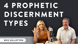 4 Prophetic Discernment Types With Havilah Cunnington  Kris Vallotton [upl. by Gebler37]