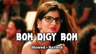 Bom Digy Bom 🤩Slowed And Reverb Song 🎧 Bollywood Hit Song 🎶 ALONE YT 9T Music lofi viral [upl. by Animahs158]