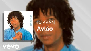 Djavan  Avião Áudio Oficial [upl. by Aisats673]