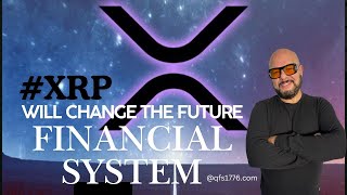 XRP will Change the Future Financial System  HODL  XRPQFSTeam [upl. by Adal]