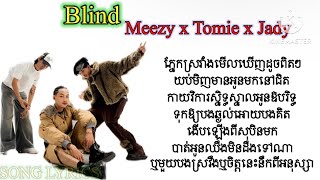 Meezy24K YCN Tomie  Blind Ft Jady  Lyrics Video 2024 [upl. by Nehgem]