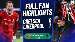 Liverpool WIN IT Chelsea ARE COWARDS Chelsea 01 Liverpool Carabao Cup FINAL Highlights [upl. by Llewon232]