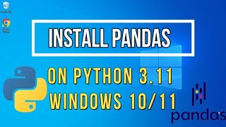 How to Install Pandas on Python 311 Windows 1011 2022 Update  Pandas Installation [upl. by Marieann]