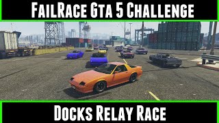 FailRace Gta 5 Challenge Docks Relay Race [upl. by Luas]