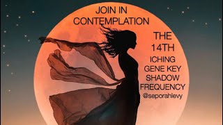 14TH ICHING energyreading energyhealing spirituality manifestation integration astrology love [upl. by Susanne]