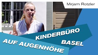 Expertenvideo  Mirjam Rotzler  Kinderbüro Basel  Es geht darum Kinder ernst zu nehmen [upl. by Alue]