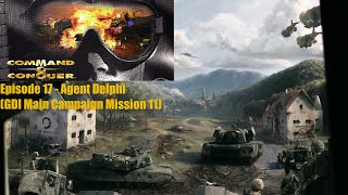 Lets Play Command amp Conquer Tiberium Dawn Episode 17 Agent Delphi GDI 11 [upl. by Adnirol]