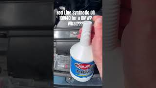 Red Line Synthetic Oil 10W40 for a BMW What [upl. by Bale]