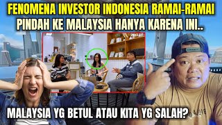 FENOMENA INVESTOR INDONESIA RAMAI2 INVESTASI KE MALAYSIA KITA DAPAT APA [upl. by Nerua]